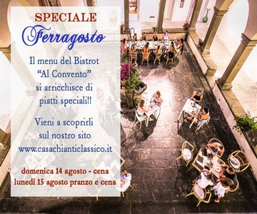 SPECIALE FERRAGOSTO 2022 ALLA CASA CHIANTI CLASSICO